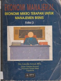 Ekonomi Manajerial : Ekonomi Mikro Terapan Untuk Manajemen Bisnis Edisi 3.STIE