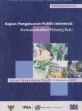 Kajian pengeluaran publik indonesia memaksimalkan peluang baru 2007.STIE