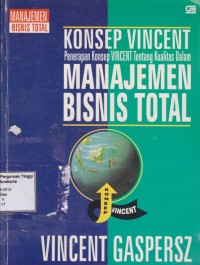 Konsep Vincent :penerapan konsep vincent tentang kualitas dalam manajemen bisnis total.