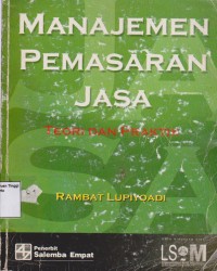 Manajemen Pemasaran Jasa ; Teori Dan Praktik