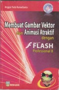 Membuat Gambar Vektor Dan Animasi Atraktif Dengan Flash Professional 8