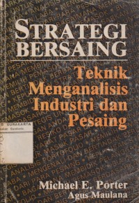 Strategi Bersaing: Teknik Menganalisis Industri Pesaing