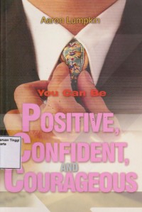 You Can Be Positive, Confident and Courageous: menjadi pribadi yang positive, percaya diri, dan berani