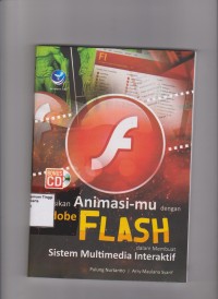 Kreasikan Animasimu dengan Adobe Flash dalam membuat Sistem Multimedia Interaktif