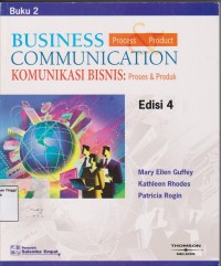 Komunikasi bisnis: proses dan produk (Business communication:process and product).Buku 2 Edisi 4
