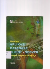 Membuat aplikasi database client-server dengan delphi dan mysql